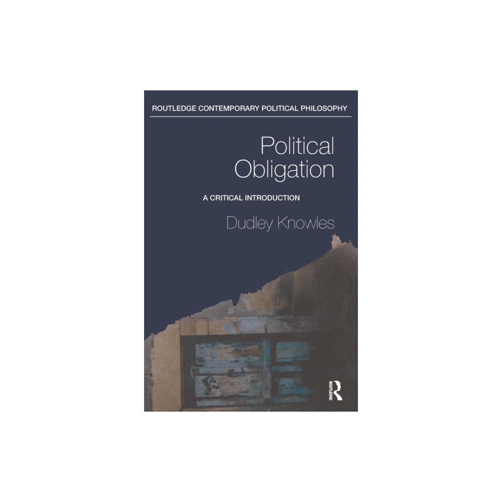 Political Obligation (häftad, english) Taylor & francis ltd