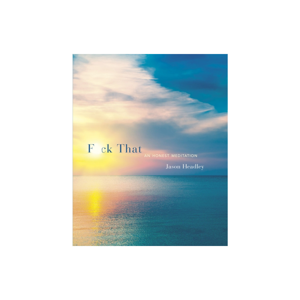 F*ck That (inbunden, english) Little, Brown Book Group