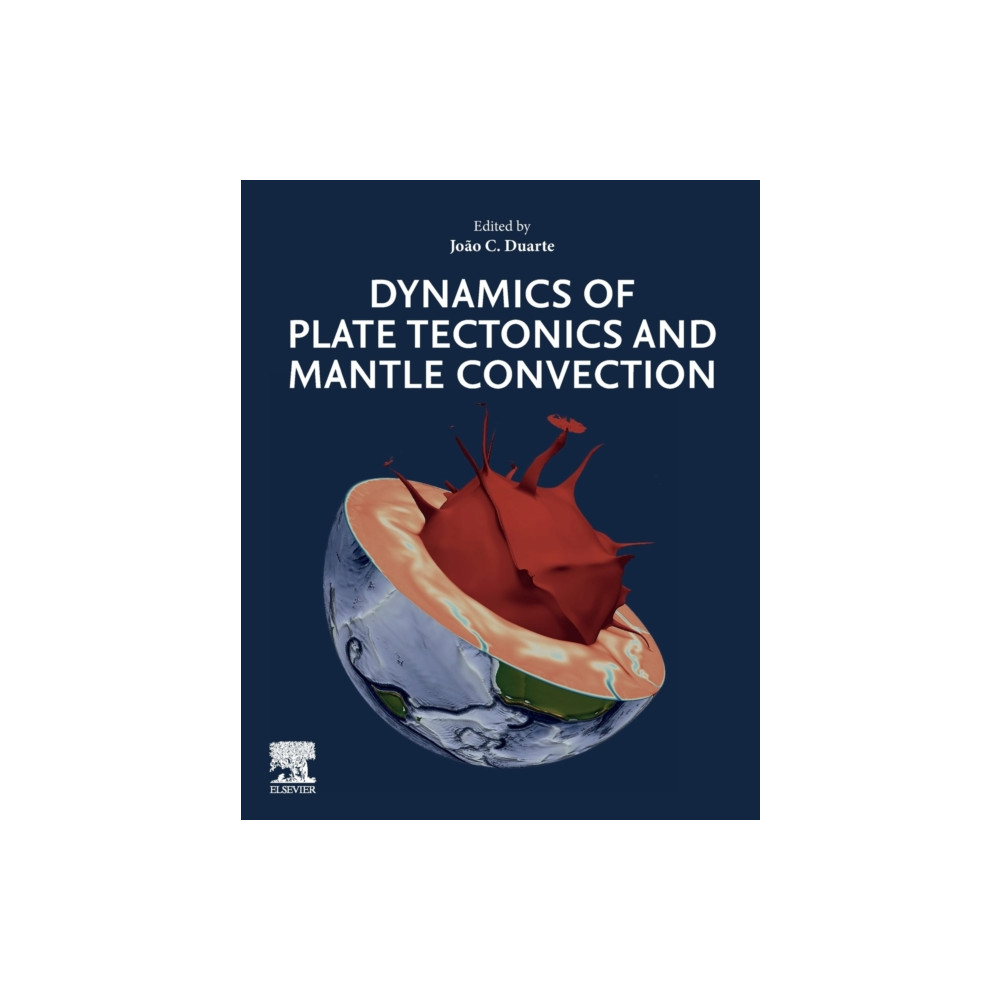 Dynamics of Plate Tectonics and Mantle Convection (häftad, english) Elsevier - Health Sciences Division