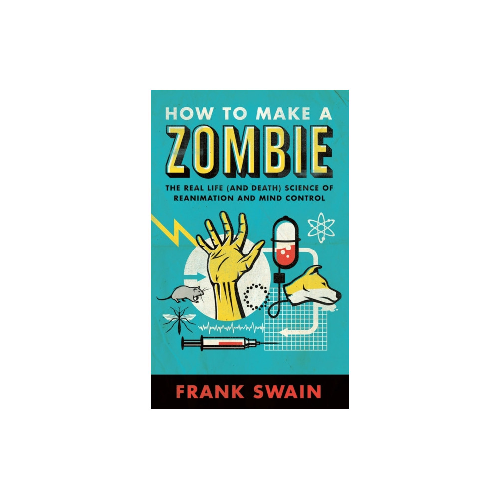 How to Make a Zombie (häftad, english) Oneworld Publications