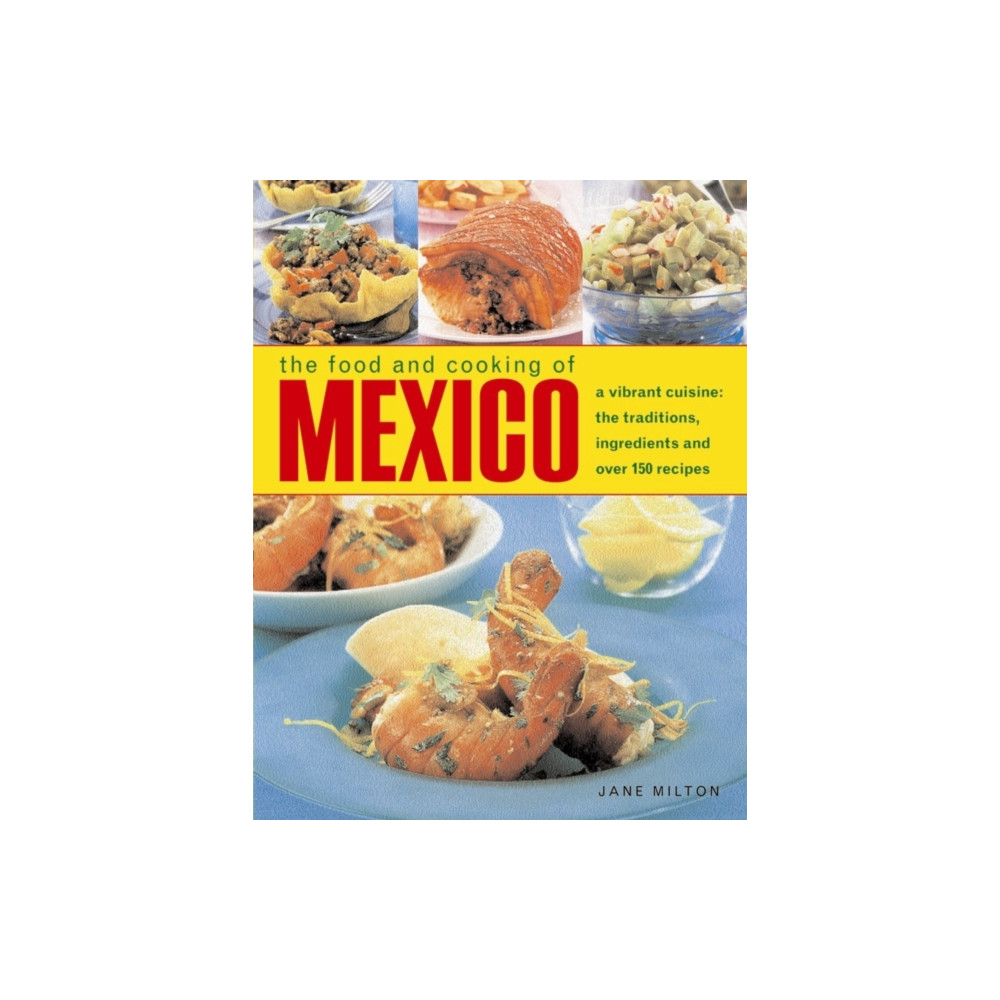 Food & Cooking of Mexico (inbunden, english) Anness publishing