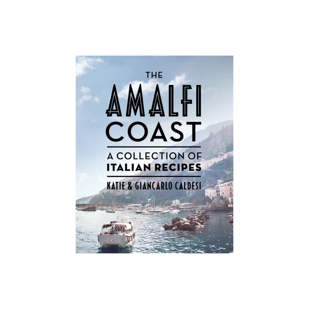 The Amalfi Coast (inbunden, english) Hardie Grant Books (UK)
