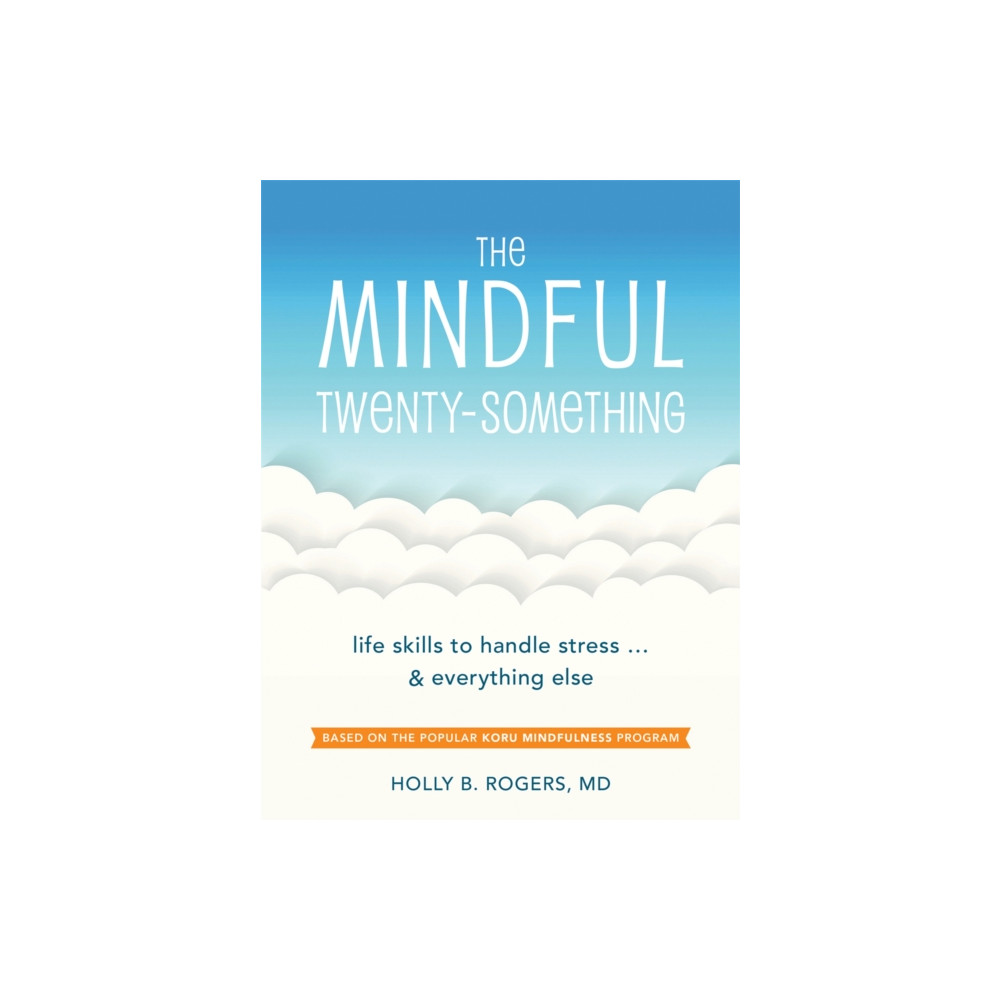 The Mindful Twenty-Something (häftad, english) New Harbinger Publications