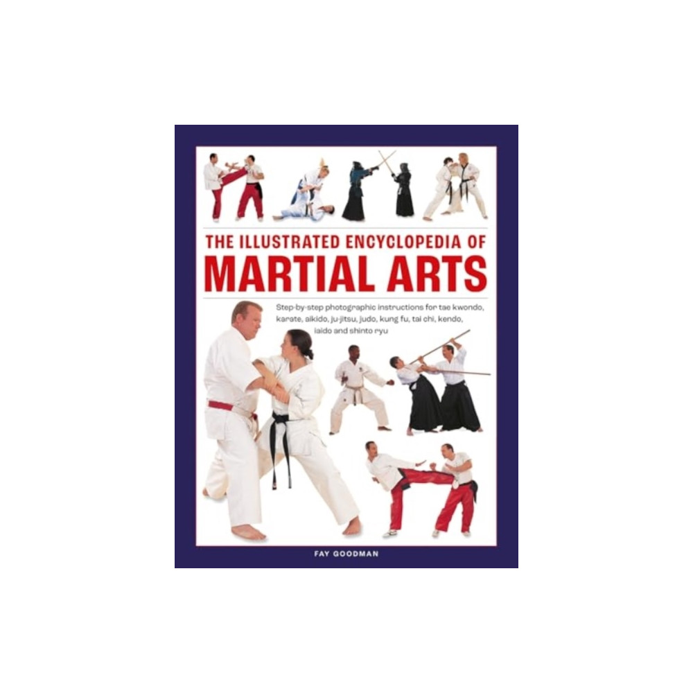 Martial Arts, The Illustrated Encyclopedia of (inbunden, english) Anness publishing