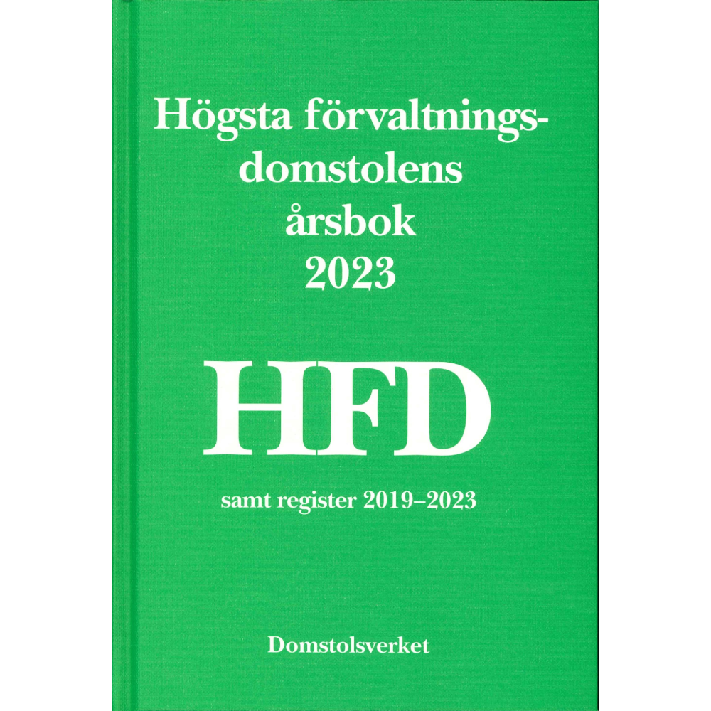 Högsta förvaltningsdomstolens årsbok 2023 HFD (inbunden)