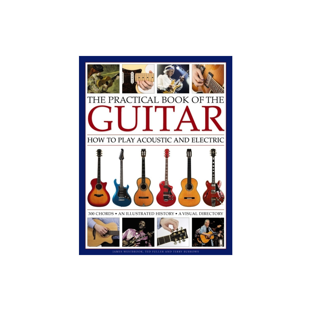 Practical Book of the Guitar: How to Play Acoustic and Electric (inbunden, english) Anness publishing
