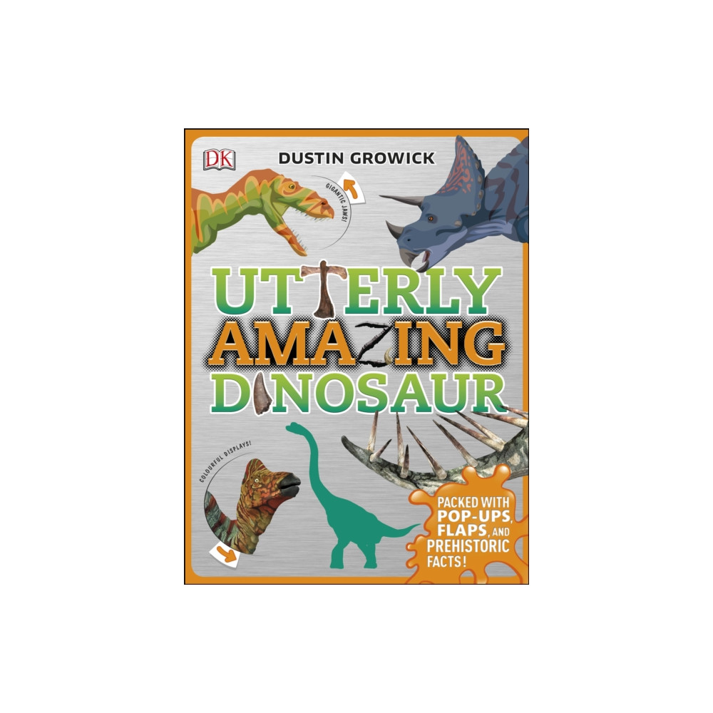 Utterly Amazing Dinosaur (inbunden, english) Dorling Kindersley Ltd