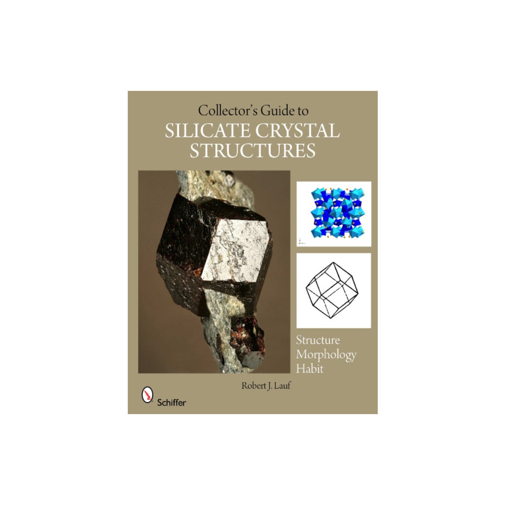The Collector's Guide to Silicate Crystal Structures (häftad, english) Schiffer Publishing Ltd