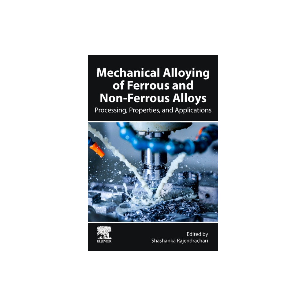 Mechanical Alloying of Ferrous and Non-Ferrous Alloys (häftad, english) Elsevier - Health Sciences Division
