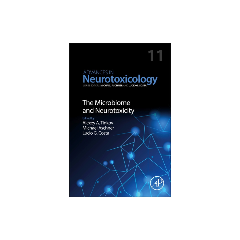 The Microbiome and Neurotoxicity (inbunden, english) Elsevier Science Publishing Co Inc