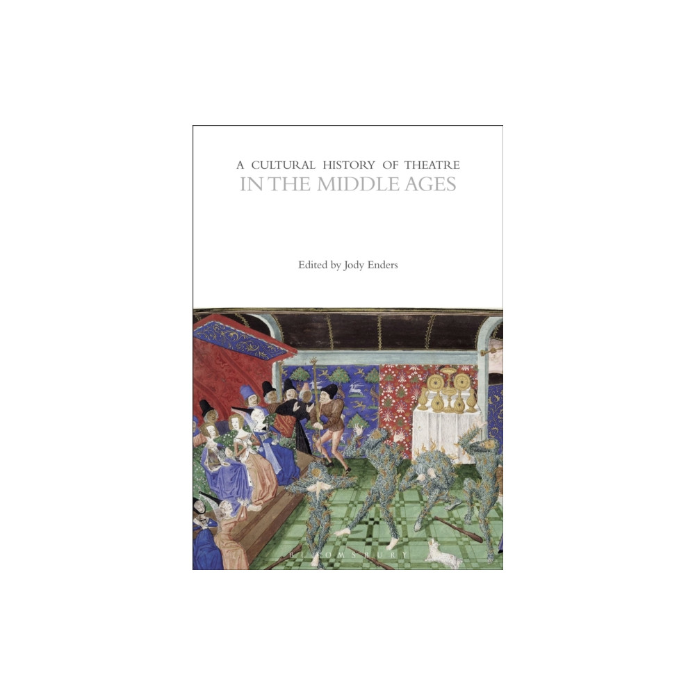 A Cultural History of Theatre in the Middle Ages (häftad, english) Bloomsbury Publishing PLC