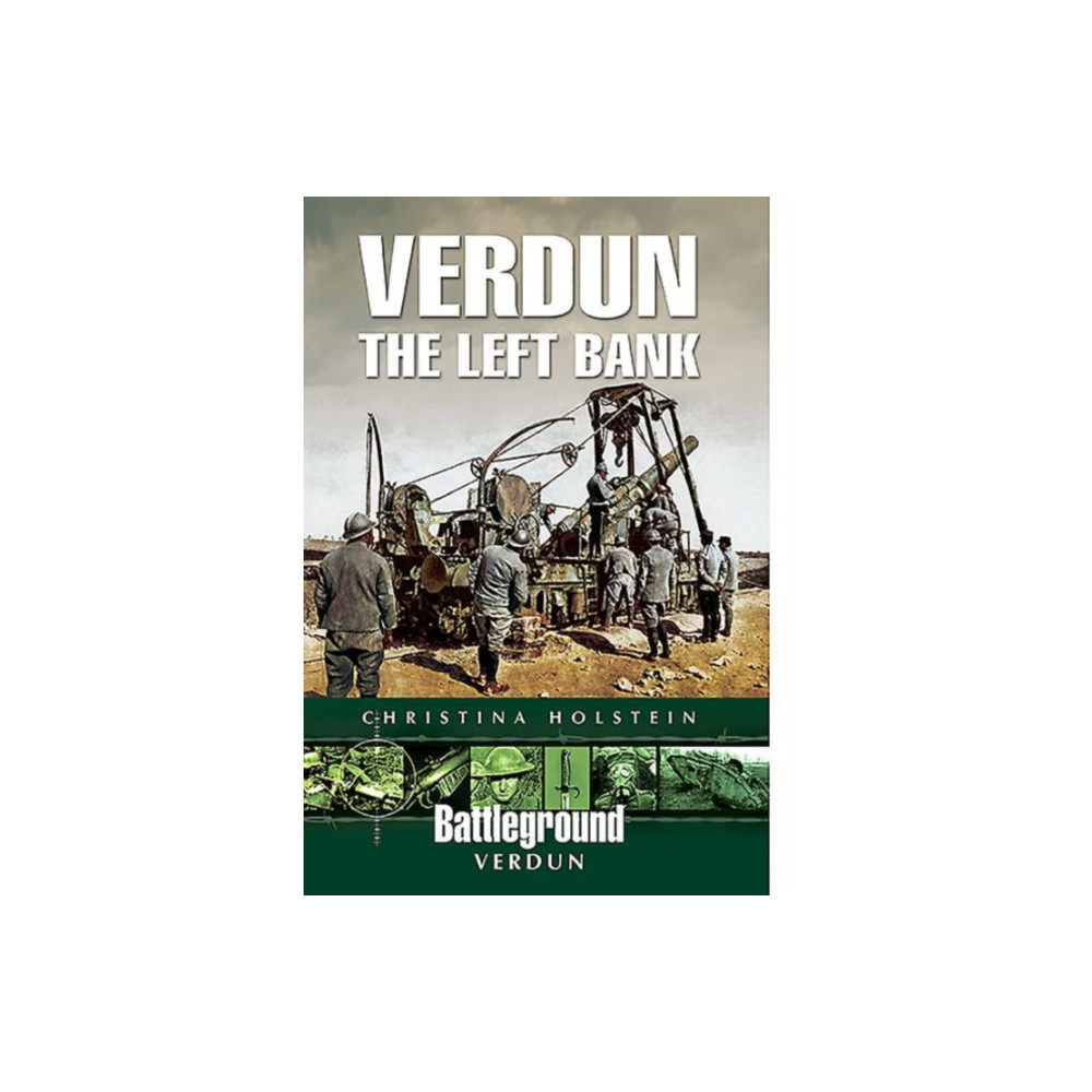 Verdun: The Left Bank (häftad, english) Pen & Sword Books Ltd