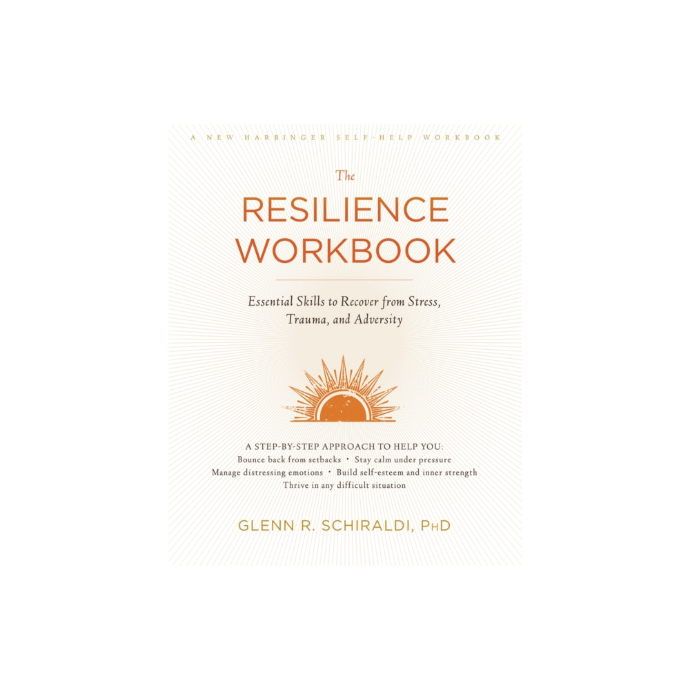 The Resilience Workbook (häftad, english) New Harbinger Publications