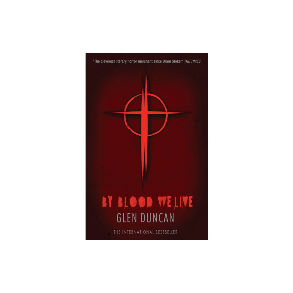By Blood We Live (The Last Werewolf 3) (häftad, english) Canongate Books