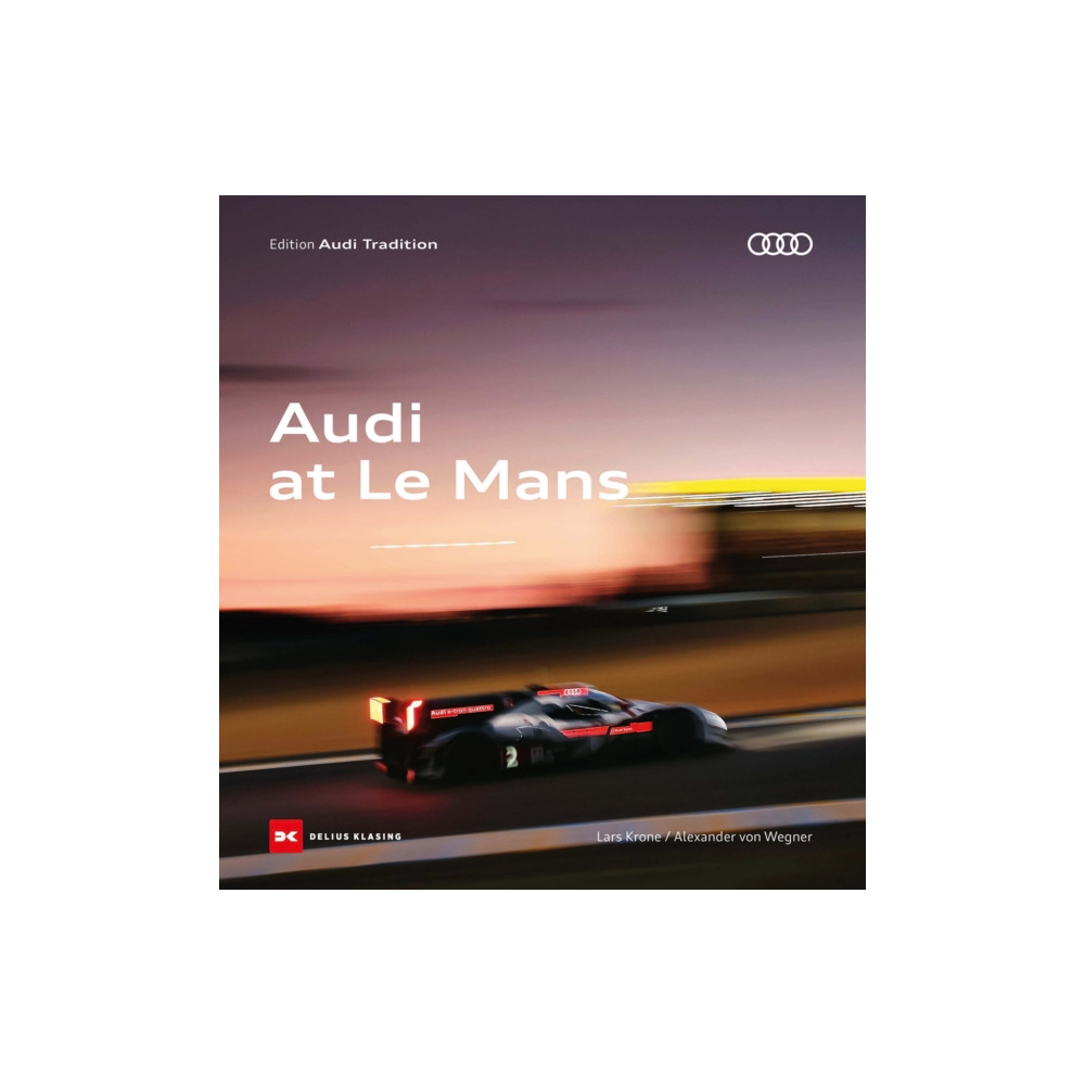 Audi at Le Mans (inbunden, english) Delius, Klasing & Co