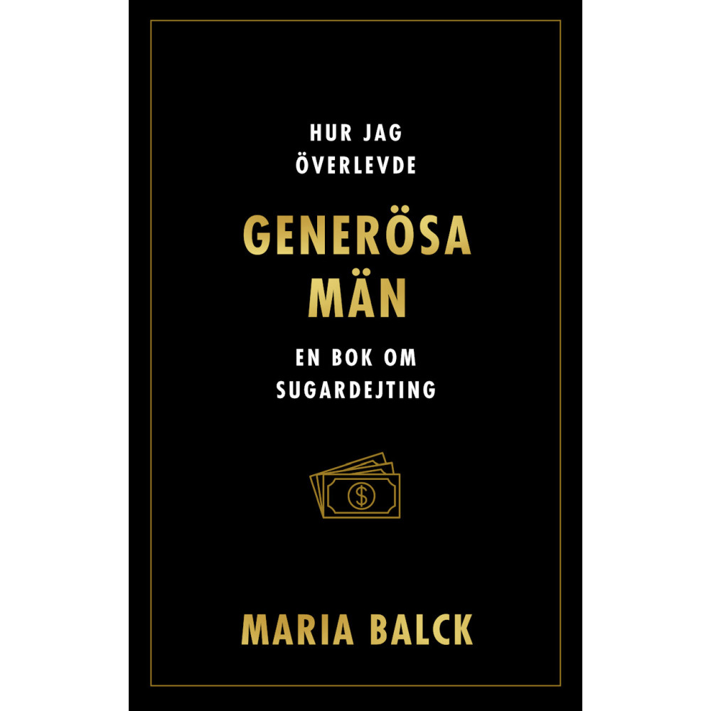 Hur jag överlevde generösa män : en bok om sugardejting (bok, danskt band) Ordberoende Förlag