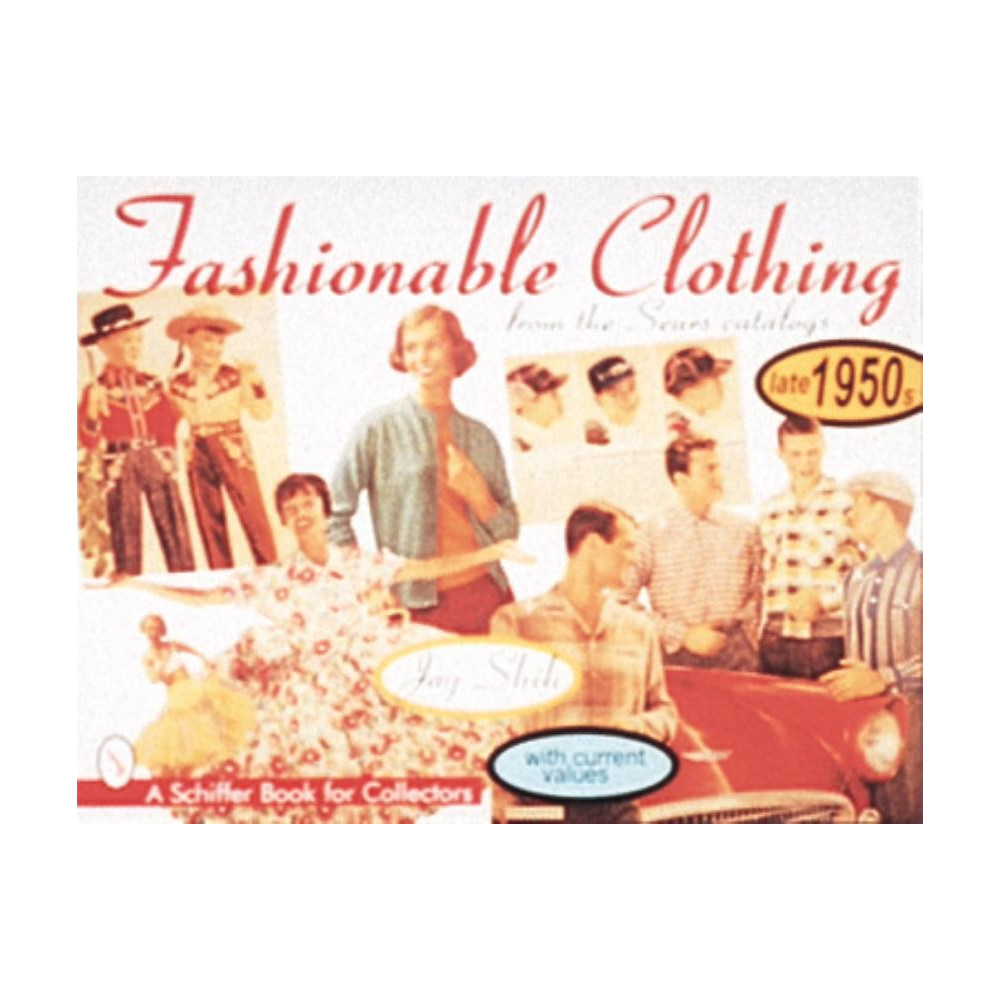 Fashionable Clothing From The Sears Catalogs : Late 1950s (häftad, english) Joy Shih