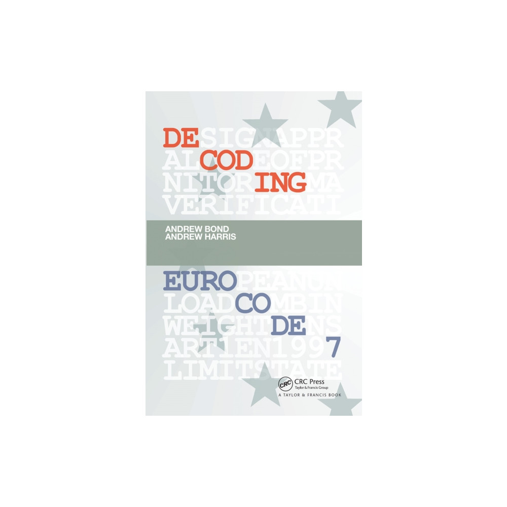 Decoding Eurocode 7 (häftad, english) Taylor & francis ltd