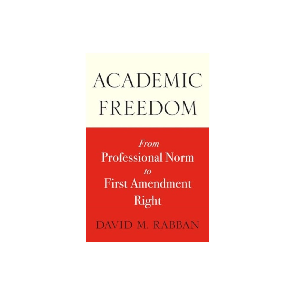 Academic Freedom (häftad, english) Harvard university press