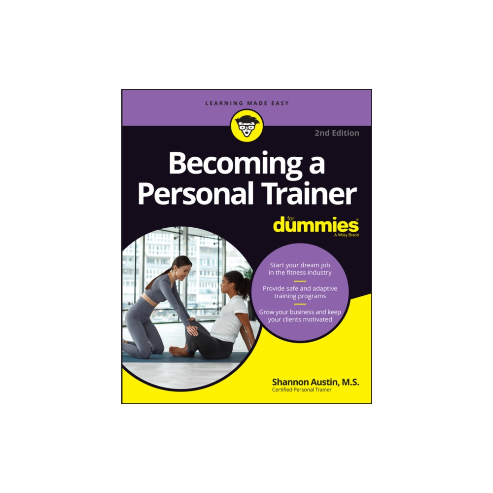 Becoming a Personal Trainer For Dummies (häftad, english) John Wiley & Sons Inc