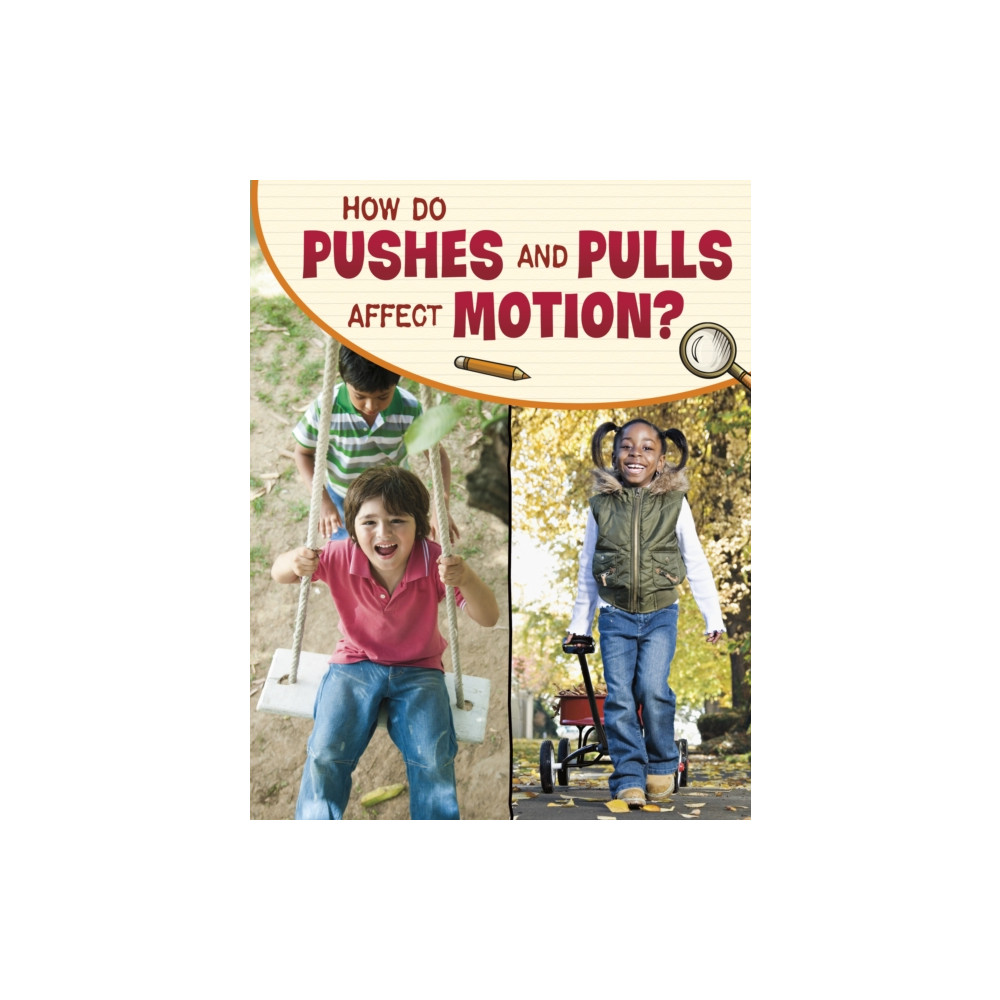 How Do Pushes and Pulls Affect Motion? (häftad, english) Capstone Global Library Ltd