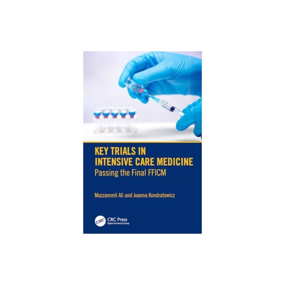 Key Trials in Intensive Care Medicine (häftad, english) Taylor & francis ltd