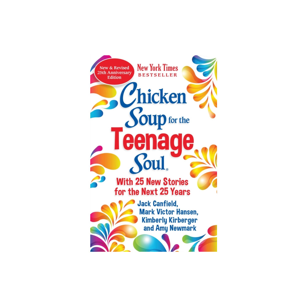 Chicken Soup for the Teenage Soul 25th Anniversary Edition (häftad, english) Chicken Soup for the Soul Publishing, LLC