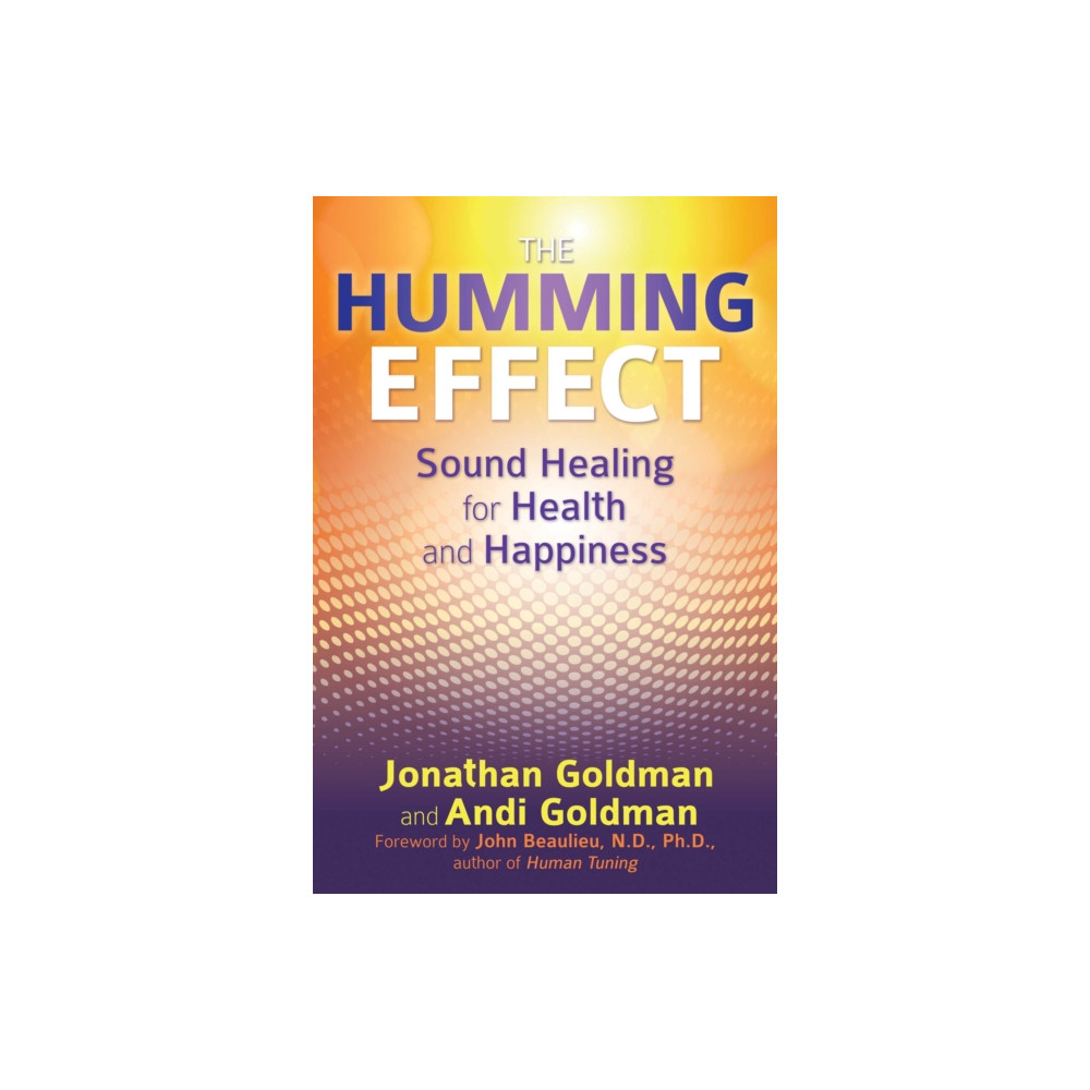 The Humming Effect (häftad, english) Inner Traditions Bear and Company