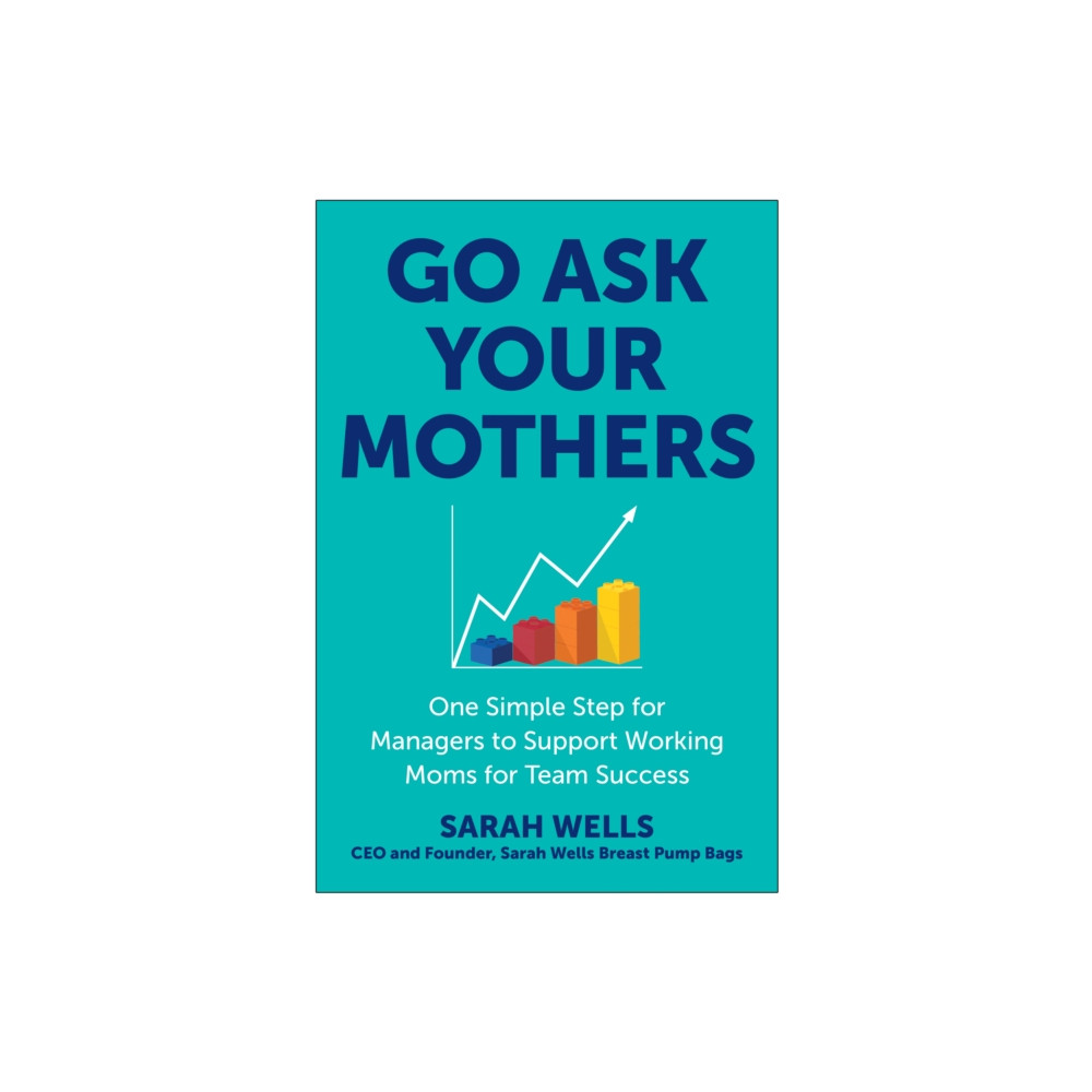 BenBella Books Go Ask Your Mothers (inbunden, eng)