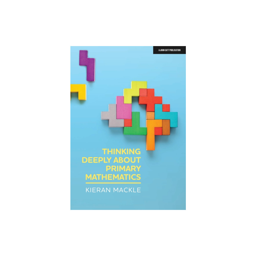 Thinking Deeply about Primary Mathematics (häftad, english) Hodder Education