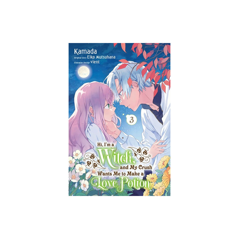 Hi, I'm a Witch, and My Crush Wants Me to Make a Love Potion, Vol. 3 (häftad, english) Little, Brown & Company