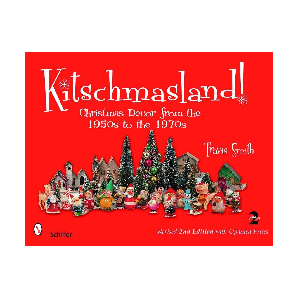 Kitschmasland! : Christmas Decor from the 1950s to the 1970s (häftad, english) Travis Smith