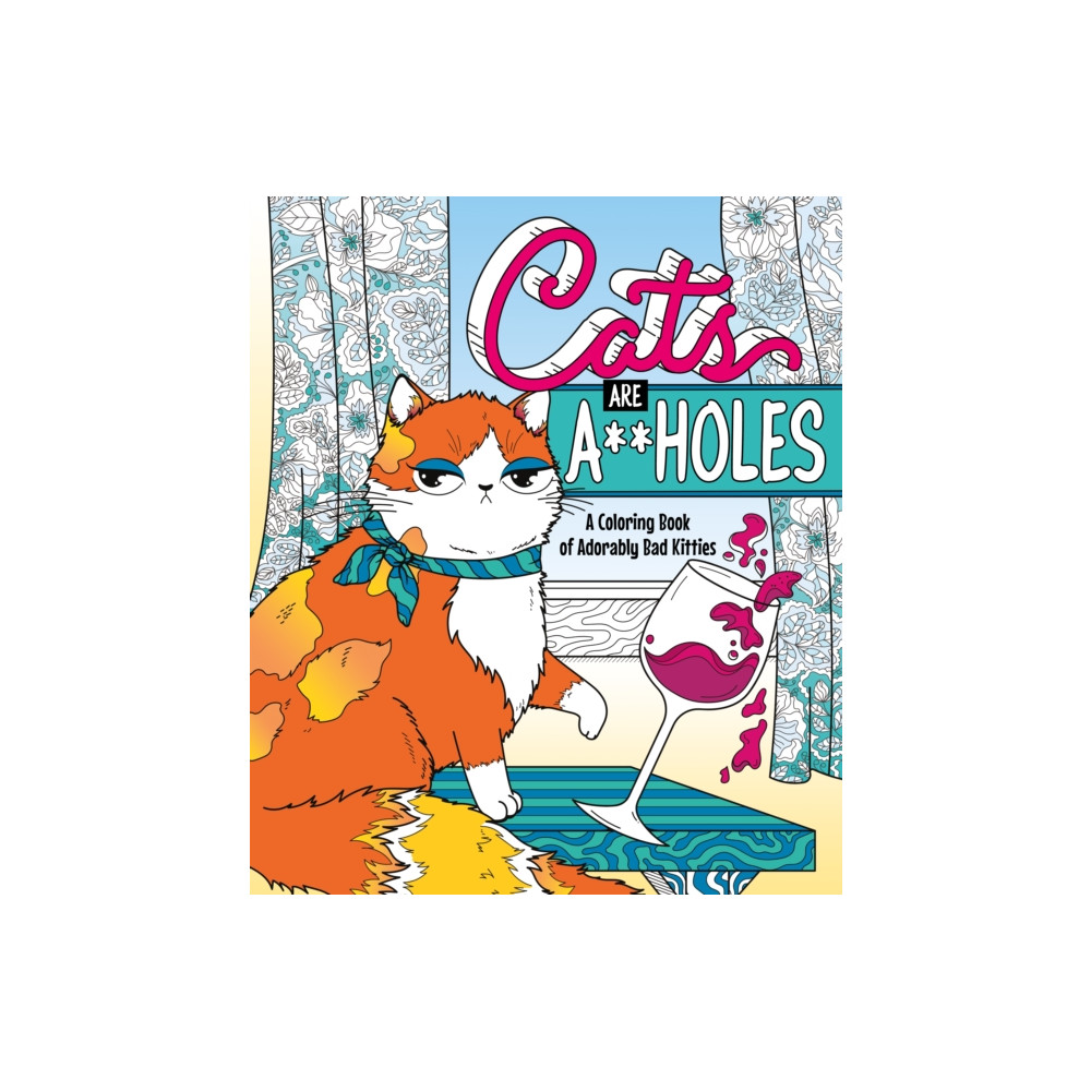Cats Are A**holes (häftad, english) St Martin's Press