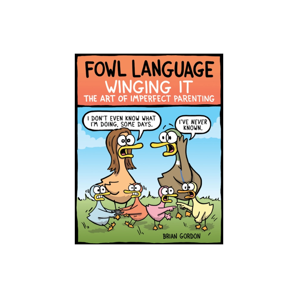 Fowl Language: Winging It (häftad, english) Andrews McMeel Publishing