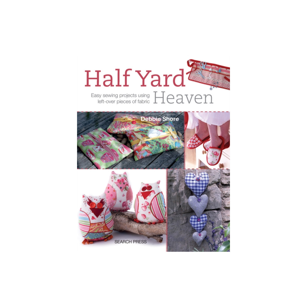 Half Yard (TM) Heaven (häftad, english) Search Press Ltd