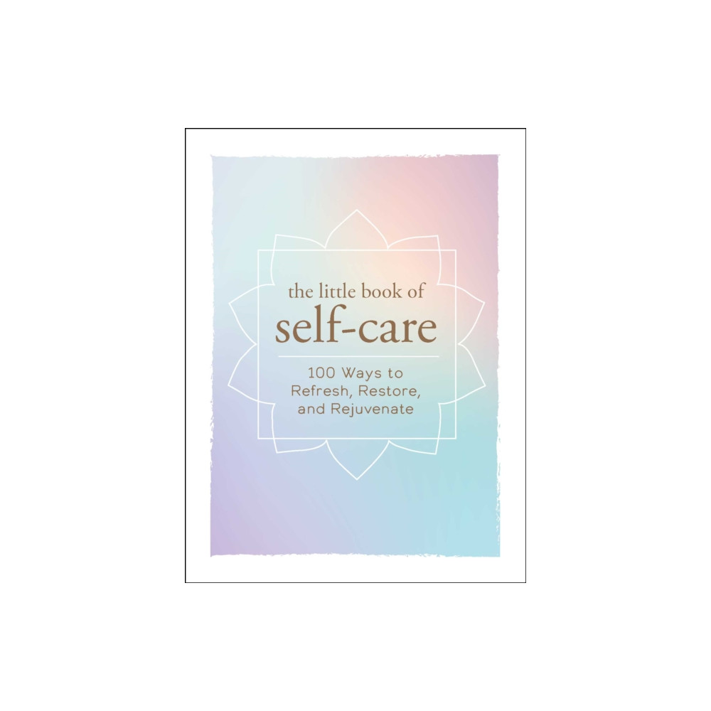 The Little Book of Self-Care (inbunden, english) Adams Media Corporation