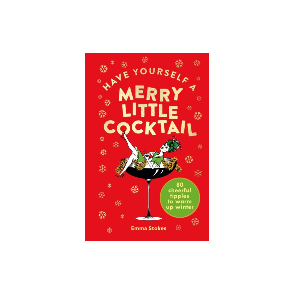 Have Yourself a Merry Little Cocktail (inbunden, english) Ebury Publishing