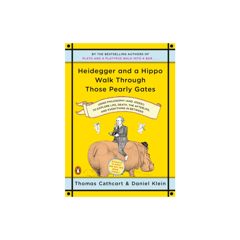 Heidegger and a Hippo Walk Through Those Pearly Gates (häftad, english) Penguin Putnam Inc