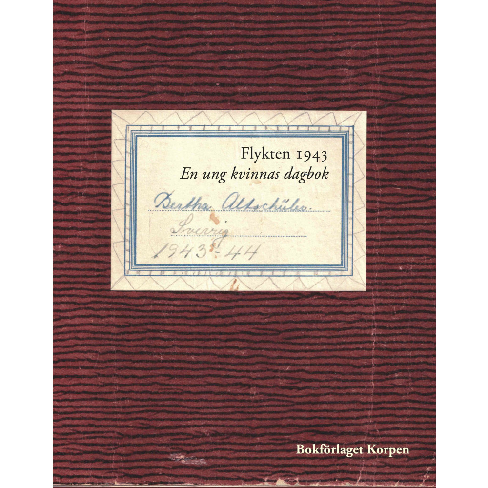 Flykten 1943 : en ung kvinnas dagbok (bok, danskt band) Bokförlaget Korpen