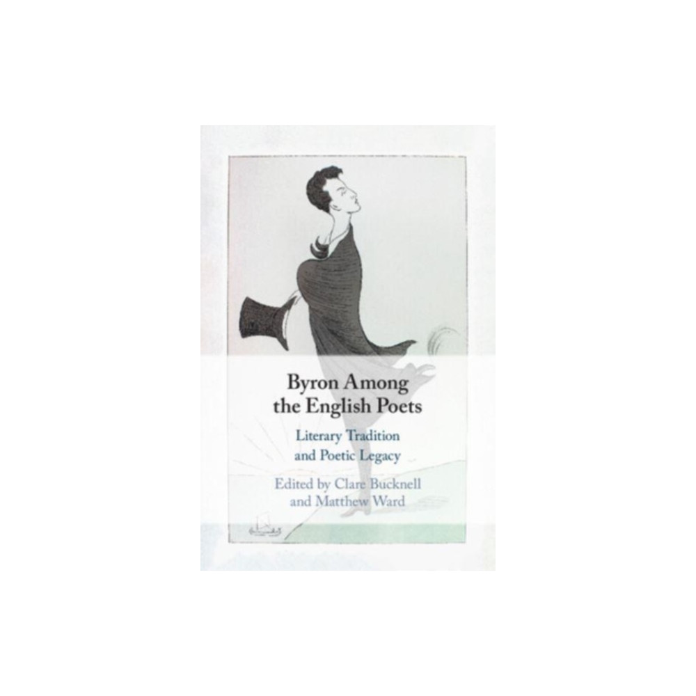 Byron Among the English Poets (häftad, english) Cambridge University Press