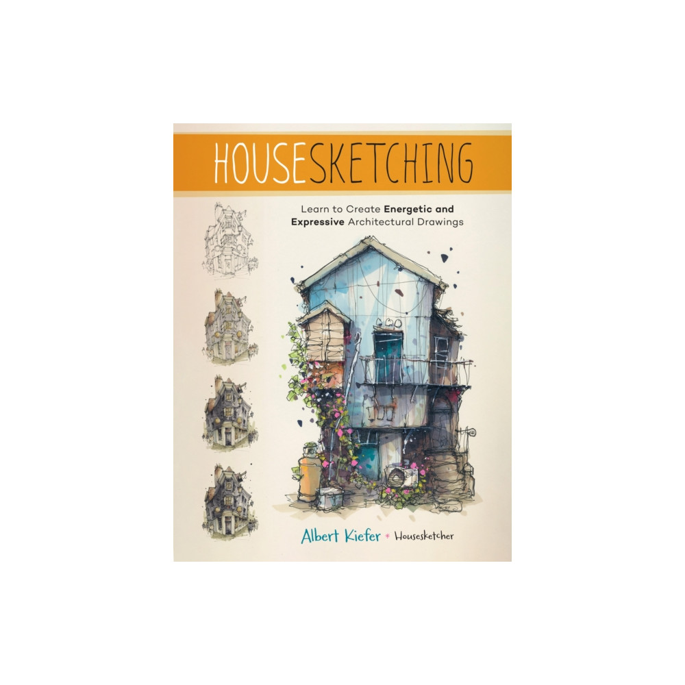 Housesketching (häftad, english) Quarto Publishing Group USA Inc