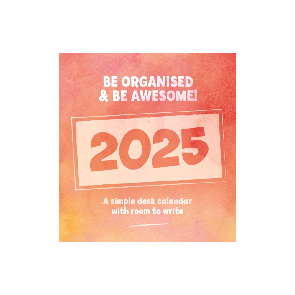 Be Organised and Be Awesome Easel Desk Calendar 2025 (häftad, english) Carousel Calendars