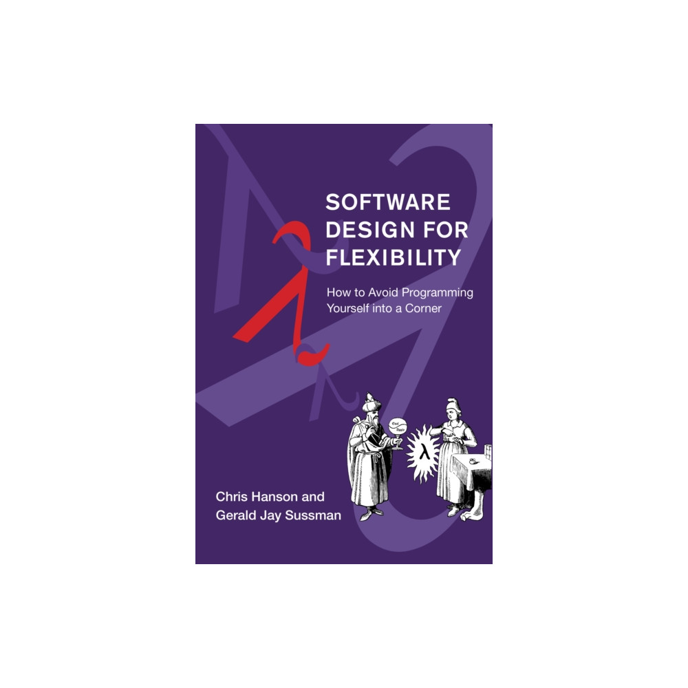 Software Design for Flexibility (inbunden, english) Mit press ltd