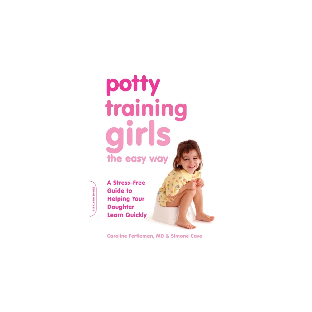 Potty Training Girls the Easy Way (häftad, english) Hachette Books