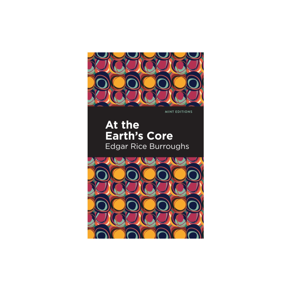 At the Earth's Core (inbunden, english) Mint Editions