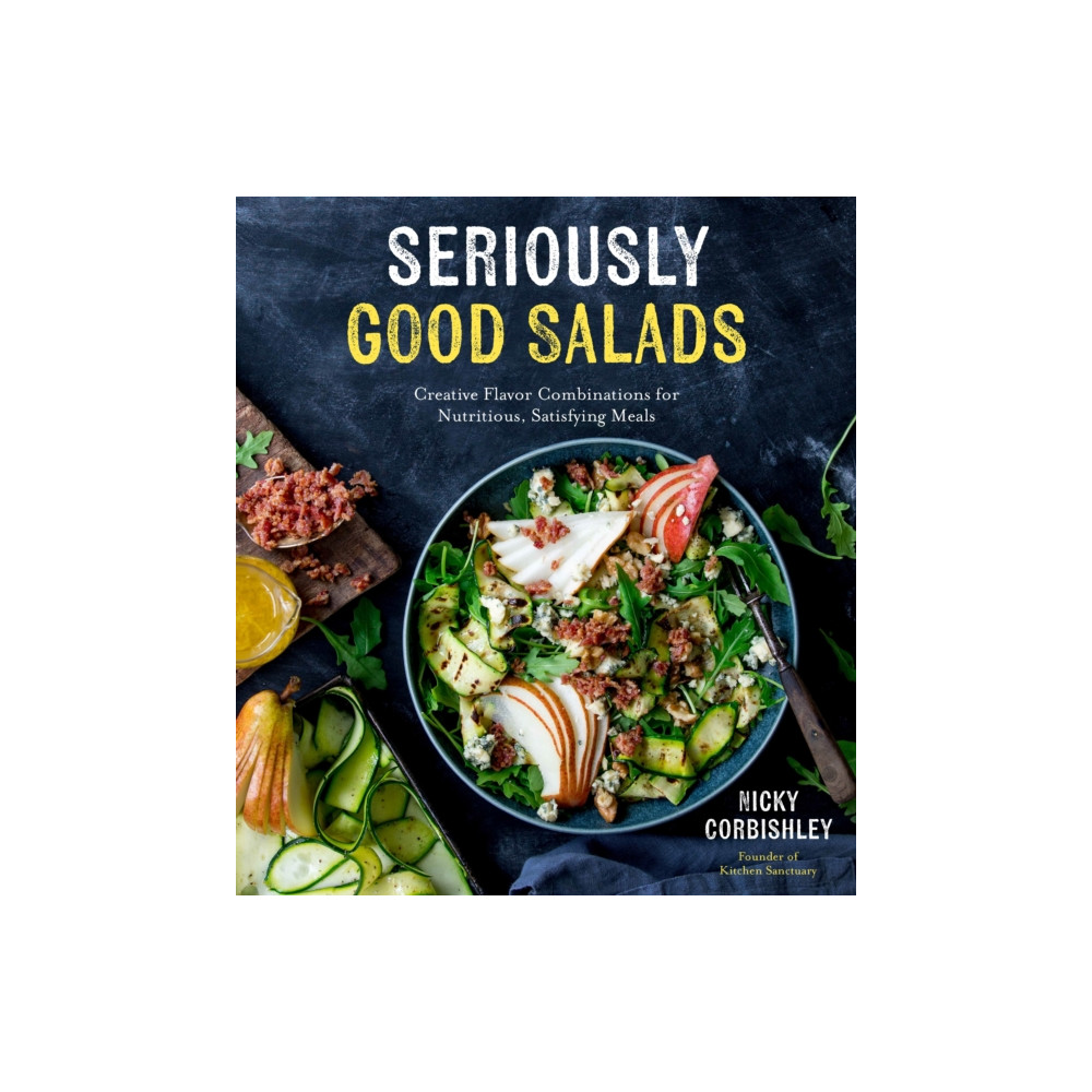 Seriously Good Salads (häftad, english) Page Street Publishing Co.