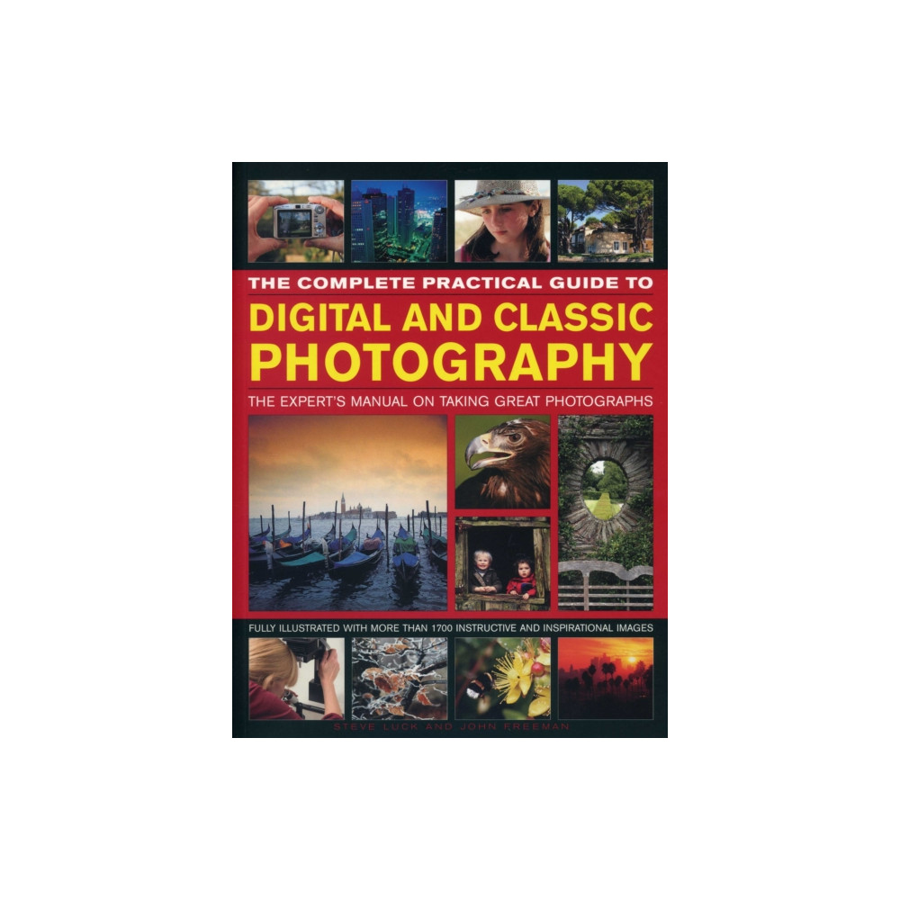 Complete Practical Guide to Digital and Classic Photography (häftad, english) Anness publishing