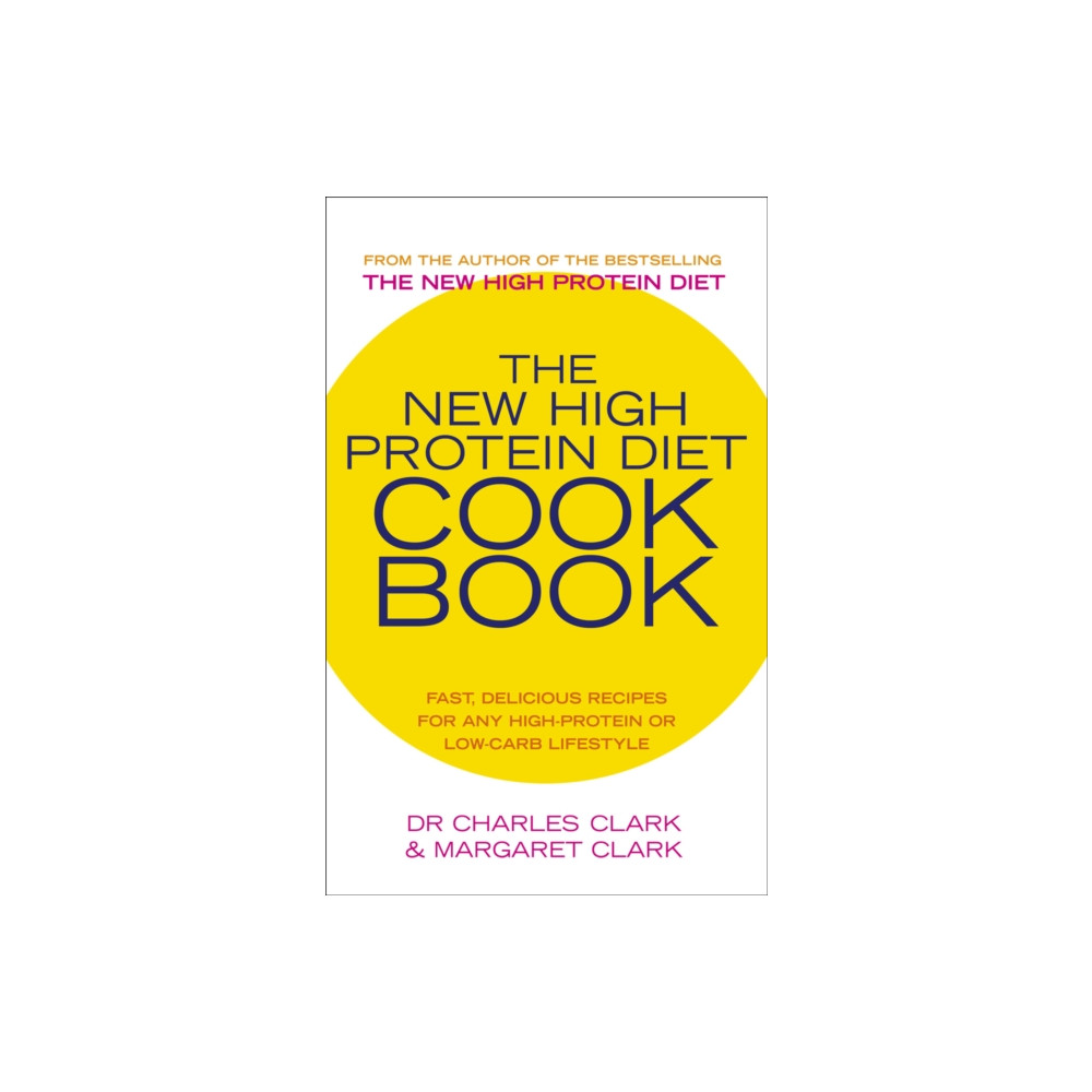 The New High Protein Diet Cookbook (häftad, english) Ebury Publishing