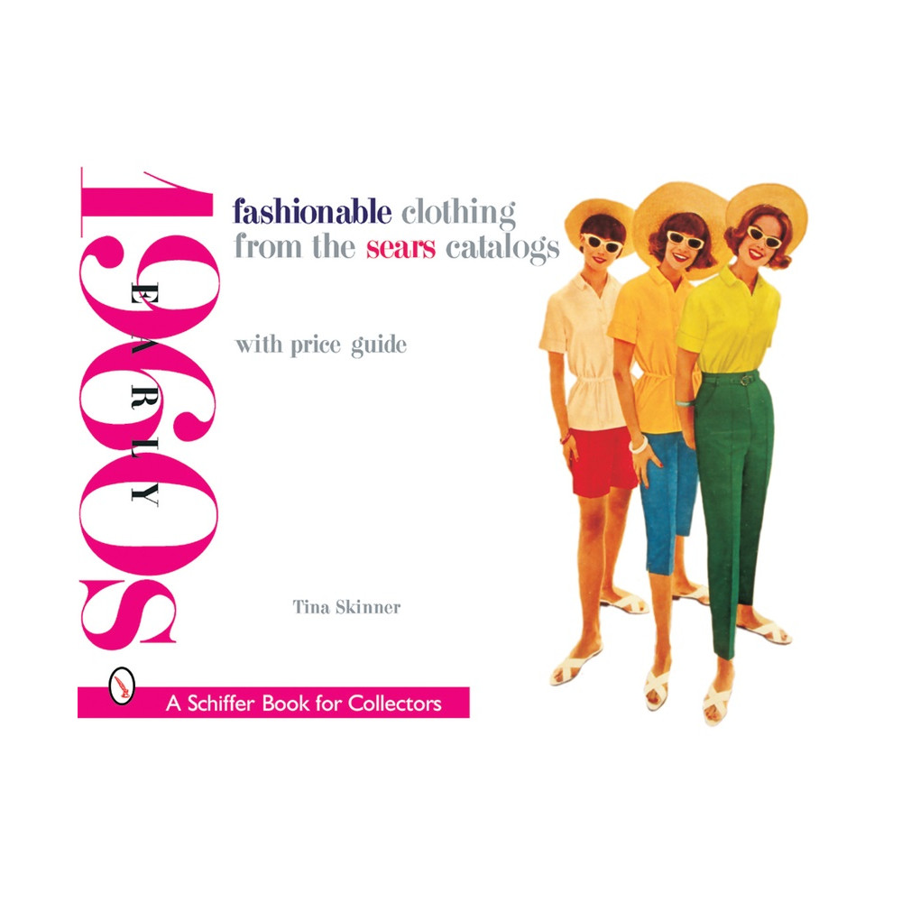 Fashionable clothing from the sears catalogs - early 1960s (häftad, english) Tina Skinner