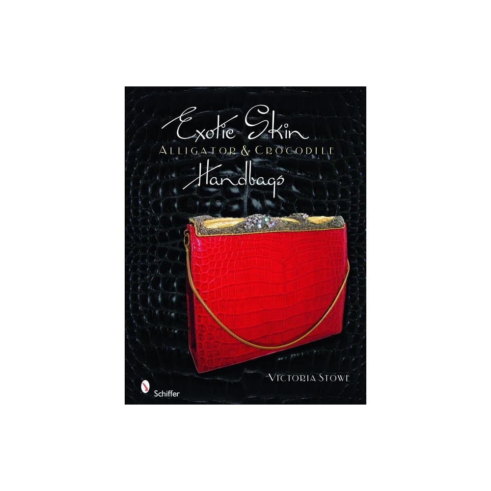 Exotic Skin : Alligator and Crocodile Handbags (inbunden, english) Victoria Stowe